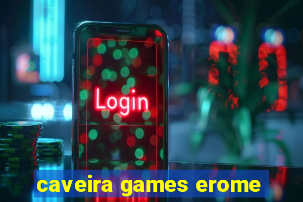 caveira games erome